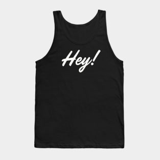 HEY! design no. 1 for dark shirts Tank Top